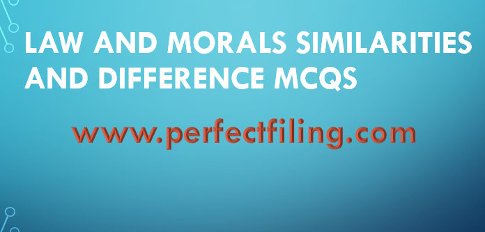 Law and Morals Similarities and Difference MCQs